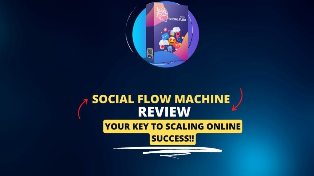 Read more about the article Social Flow Machine Review : Is it a Scam or Legit Opportunity?